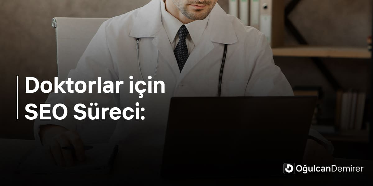 Doktorlar için SEO Süreci